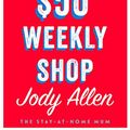 Cover Art for B01MYH11JP, The $50 Weekly Shop by Jody Allen