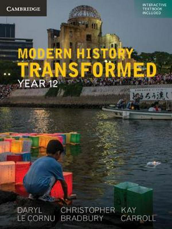 Cover Art for 9781108413152, Modern History Transformed Year 12 Pack (Textbook and Interactive Textbook) by Le Cornu, Daryl, Christopher Bradbury, Kay Carroll