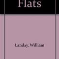 Cover Art for 9780753171899, Mission Flats by William Landay