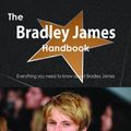 Cover Art for 9781486474370, The Bradley James Handbook - Everything you need to know about Bradley James by Emily Smith