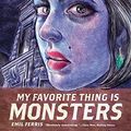 Cover Art for B01D5H511C, My Favorite Thing is Monsters by Emil Ferris