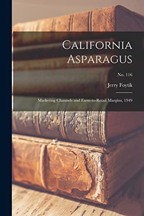Cover Art for 9781013673030, California Asparagus by Jerry Foytik