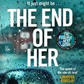 Cover Art for B082D56TNS, The End of Her by Shari Lapena