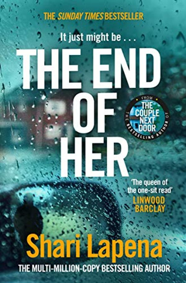 Cover Art for B082D56TNS, The End of Her by Shari Lapena