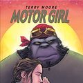 Cover Art for B0773XYWFH, Motor Girl Vol. 2: No Man Left Behind by Terry Moore