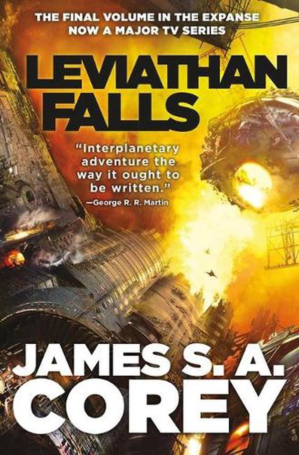 Cover Art for 9780316332910, Leviathan Falls (The Expanse, 9) by James S a Corey