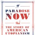 Cover Art for 9780812983890, Paradise Now: The Story of American Utopianism by Chris Jennings
