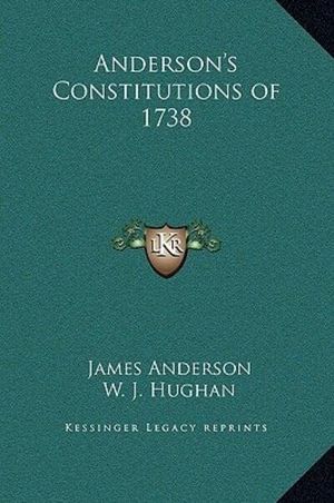 Cover Art for 9781169303317, Anderson's Constitutions of 1738 by James Anderson