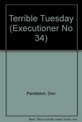 Cover Art for 9781558173828, Terrible Tuesday (Executioner No 34) by Don Pendleton