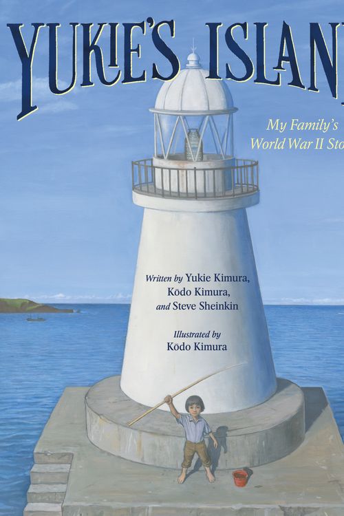 Cover Art for 9781250206503, Yukie's Island: My Family's World War II Story by Kimura, Yukie, Kimura, Kōdo, Sheinkin, Steve