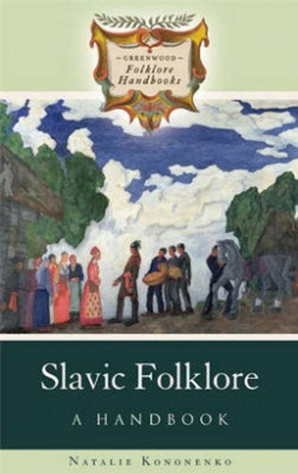 Cover Art for 9780313336102, Slavic Folklore by Natalie Kononenko