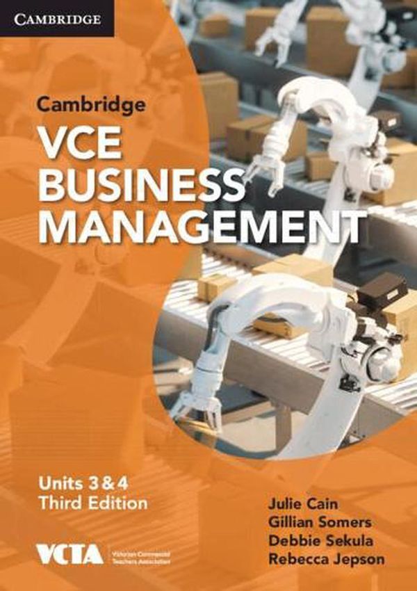 Cover Art for 9781009202602, Cambridge VCE Business Management Units 3&4 by Cain, Julie, Somers, Gillian, Sekula, Debbie, Jepson, Rebecca