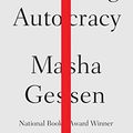 Cover Art for B0842GDC43, Surviving Autocracy by Masha Gessen