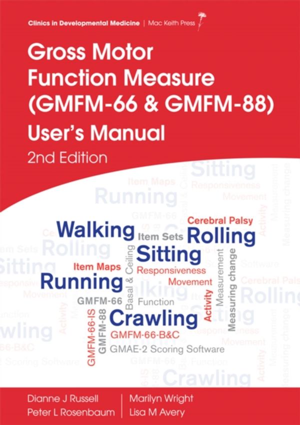 Cover Art for 9781908316882, Gross Motor Function Measure (GMFM-66 and GMFM-88) User's Manual by Dianne J. Russell