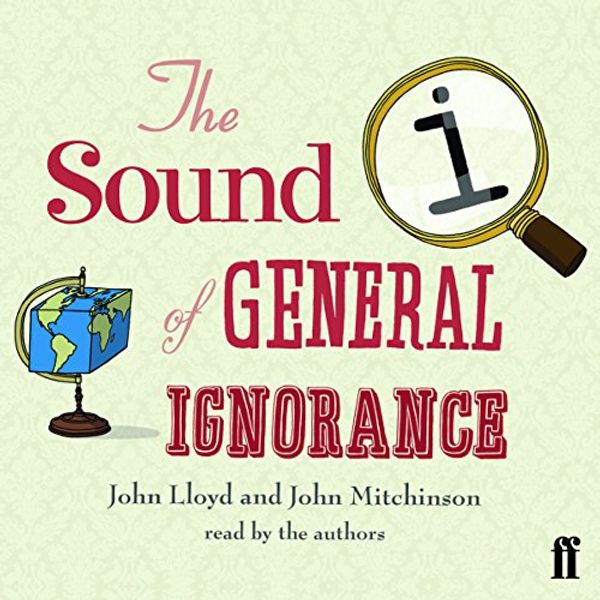 Cover Art for B00CF1VYEI, QI: The Sound of General Ignorance by John Lloyd