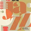 Cover Art for B084781XJX, The Art of Jazz: A Visual History by Shipton, Alyn