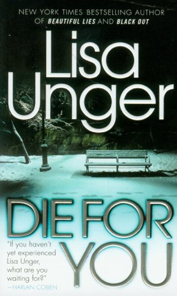 Cover Art for 9780307393975, Die for You: A Novel by Lisa Unger