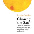 Cover Art for 9781781258323, Chasing the Sun by Linda Geddes