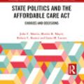 Cover Art for 9780429461033, State Politics and the Affordable Care ACT by John C Morris, Martin K Mayer, Robert C Kenter, Luisa M Lucero