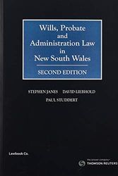 Cover Art for 9780455233901, Wills, Probate and Administration Law in NSW by David Liebhold, Paul Studdert, Stephen Janes