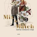 Cover Art for 9781584236924, Mix and Match: Exploring Contemporary Collage by Sandu Publishing