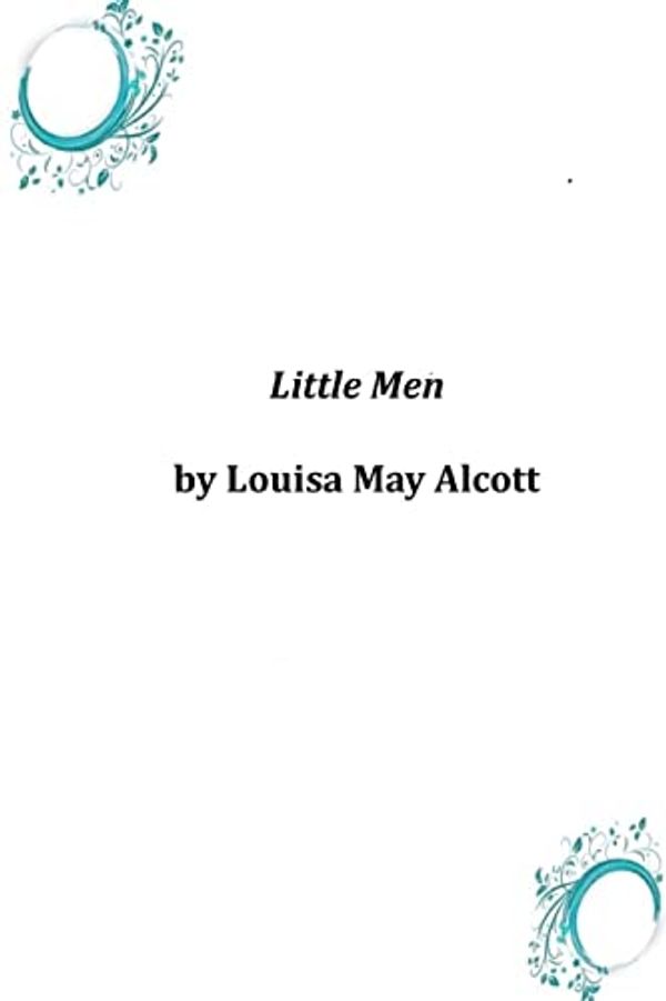 Cover Art for 9781497545045, Little Men by Louisa May Alcott