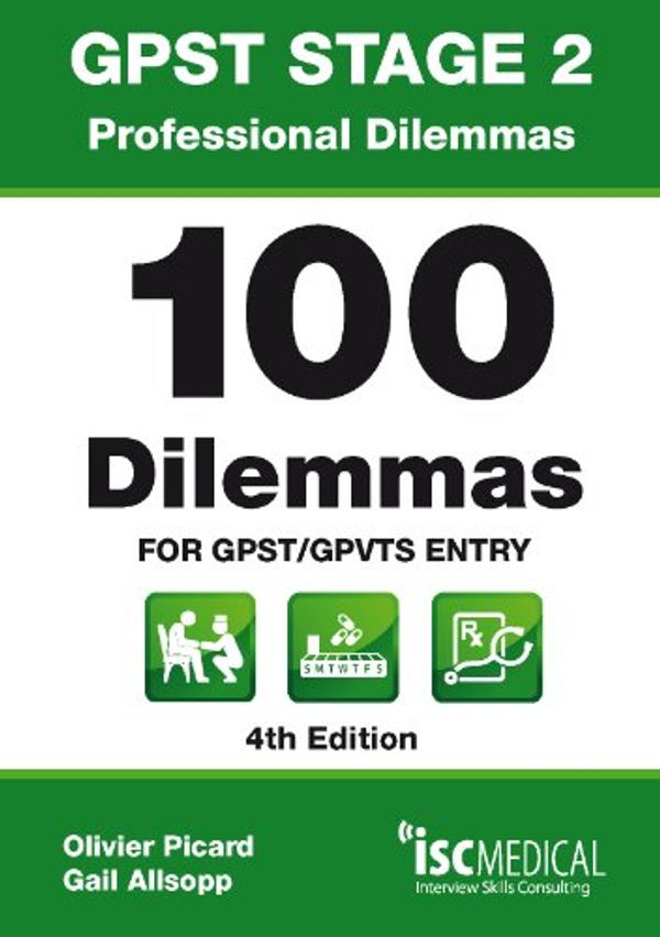 Cover Art for 9781905812226, GPST Stage 2 - Professional Dilemmas - 100 Dilemmas for GPST / GPVTS Entry (Situational Judgment Tests / SJTs) by Olivier Picard, Gail Allsopp