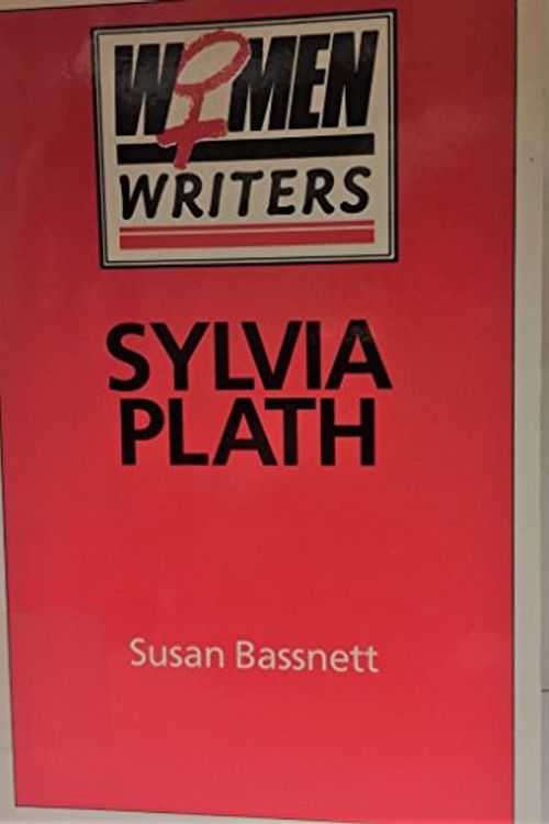 Cover Art for 9780389206880, Sylvia Plath by Susan Bassnet