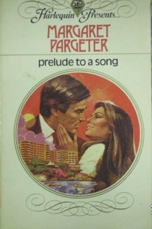 Cover Art for 9780373105724, Prelude To A Song by Margaret Pargeter