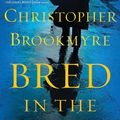 Cover Art for 9780802122476, Bred in the Bone by Christopher Brookmyre