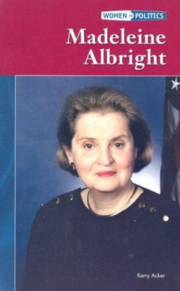 Cover Art for 9780791077344, Madeleine Albright by Kerry Acker