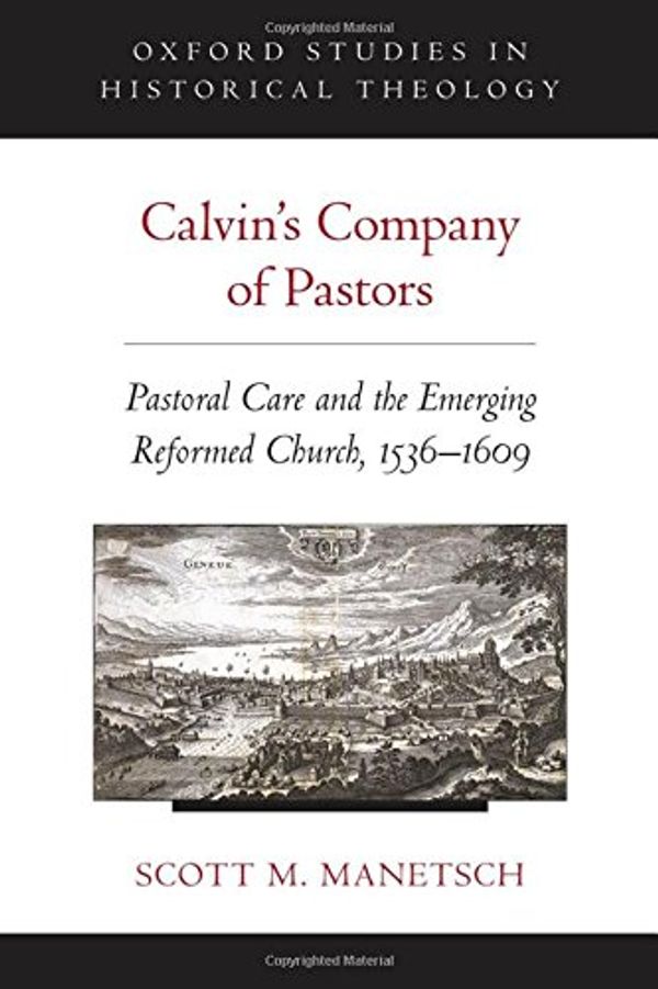 Cover Art for 9780199938575, Calvin's Company of Pastors by Scott M. Manetsch