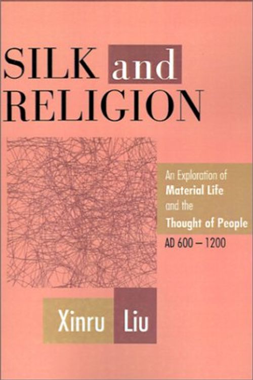 Cover Art for 9780195644524, Silk and Religion by Xinru Liu