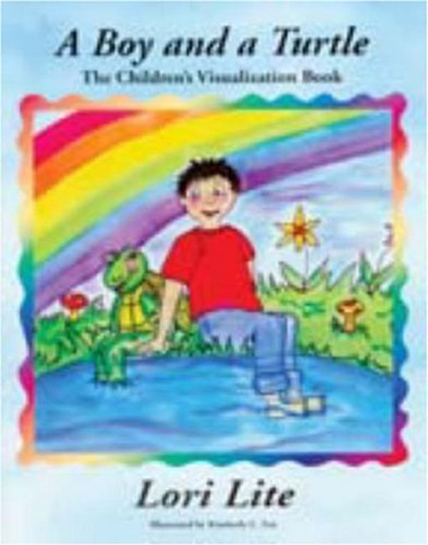 Cover Art for 9780970863300, A Boy and a Turtle A Childrens Visualization Book by Lori Lite