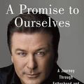 Cover Art for 9780312586010, A Promise to Ourselves by Alec Baldwin