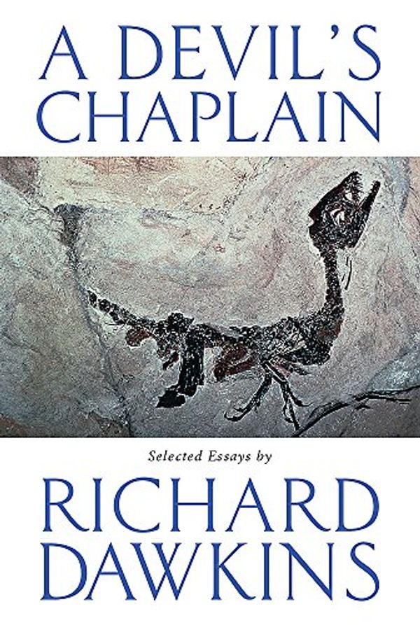 Cover Art for 9780297829737, A Devil's Chaplain by Richard Dawkins