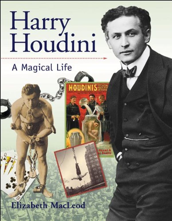 Cover Art for 9781553377696, Harry Houdini by Elizabeth MacLeod