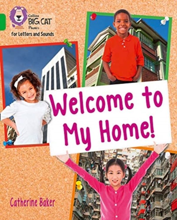 Cover Art for 9780008357764, Collins Big Cat Phonics for Letters and Sounds – Welcome to My Home: Band 5/Green by Catherine Baker