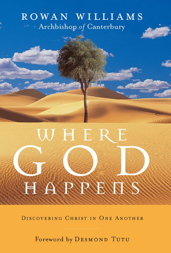 Cover Art for 9781590303900, Where God Happens: Discovering Christ in One Another by Rowan Williams