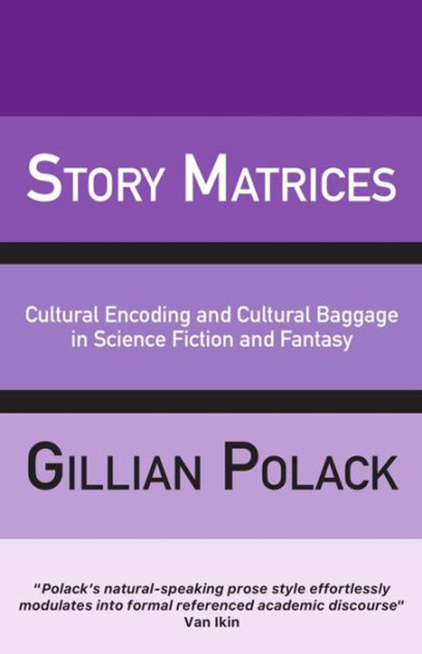 Cover Art for 9781913387921, Story Matrices by Gillian Polack