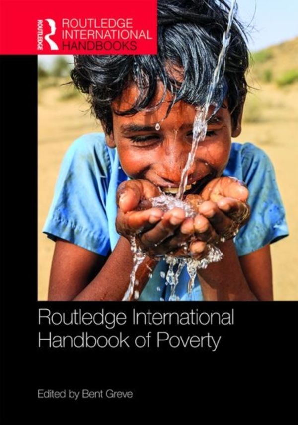 Cover Art for 9780367178666, Routledge International Handbook of Poverty (Routledge International Handbooks) by Bent Greve