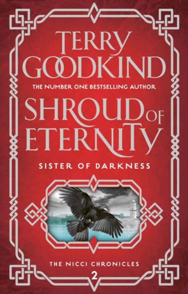 Cover Art for 9781786691675, Shroud of Eternity (Sister of Darkness: The Nicci Chronicles) by Terry Goodkind