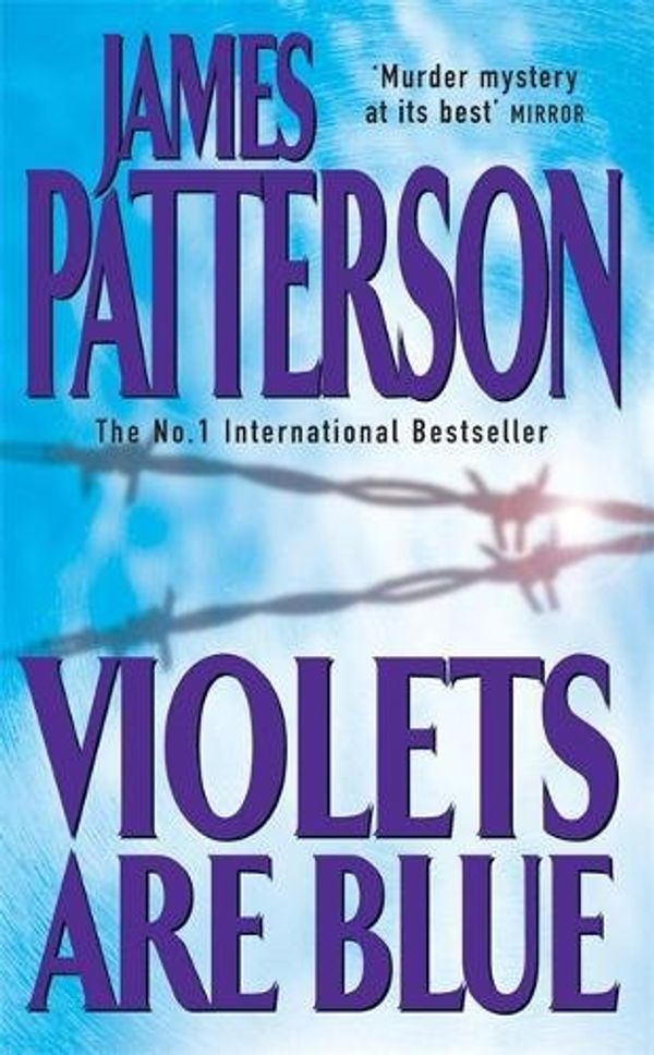 Cover Art for 9780755336661, Violets are Blue (Alex Cross) by James Patterson