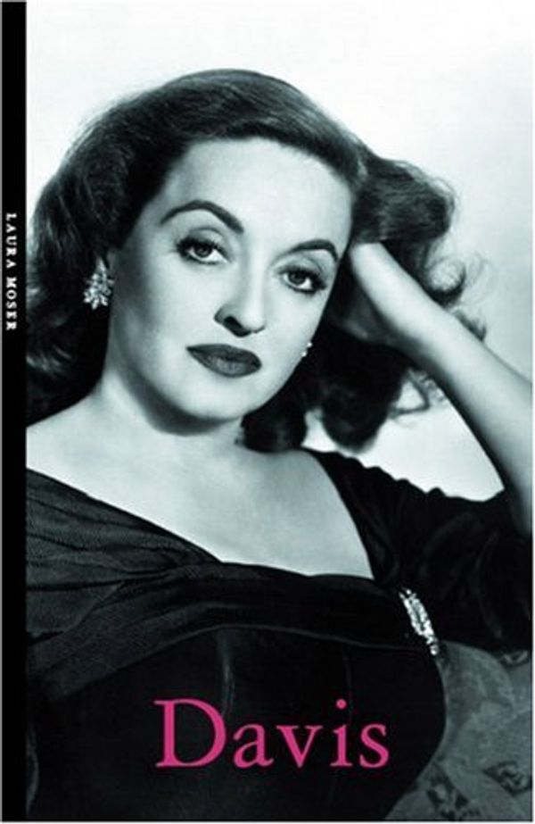 Cover Art for 9781904341482, Bette Davis by Laura Moser