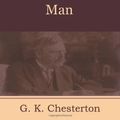 Cover Art for 9781604445091, The Everlasting Man by G. K. Chesterton