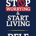 Cover Art for B09FFMZVHF, How to Stop Worrying and Start Living by Dale Carnegie