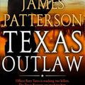 Cover Art for 9780316428163, Texas Outlaw (Rory Yates) by James Patterson