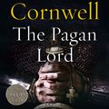 Cover Art for 9780061969720, The Pagan Lord by Bernard Cornwell