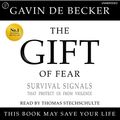 Cover Art for B071LPZLD8, The Gift of Fear: Survival Signals That Protect Us from Violence by Gavin De Becker