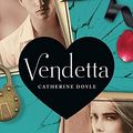 Cover Art for 9780545699822, Vendetta by Catherine Doyle